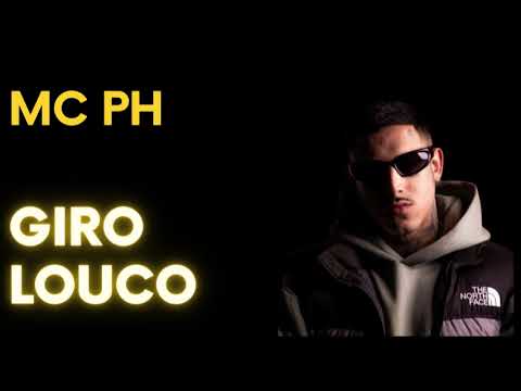MC PH – MC PH GIRO LOUCO