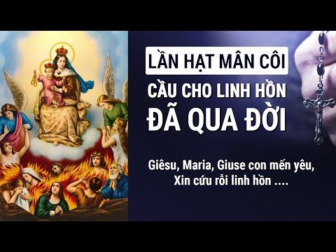 Lần Hạt Mân Côi Cầu Cho Linh Hồn Đã Qua Đời (Có lời kinh để đọc theo hàng ngày)