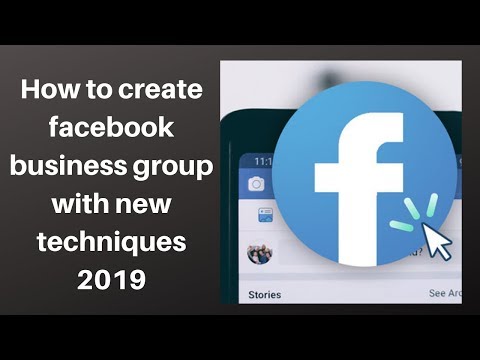 How to create facebook business group with new techniques 2019