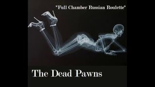 Distraction.The Dead Pawns (Rough 1st recording)