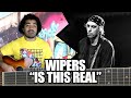 WIPERS - IS THIS REAL w/ Lyrics & Chords - Marco's Singalong