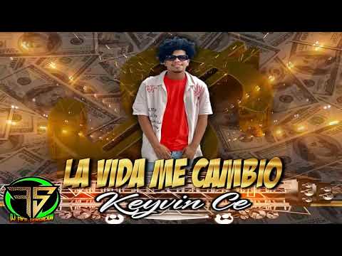 La Vida  Me Cambio - Keyvin Ce - ( Original ) Audio Oficial 2023