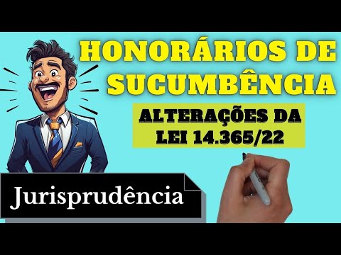 Alterações nos Honorários de Sucumbência (Lei 14 365/2022)
