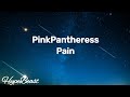 PinkPantheress - Pain (Lyrics)