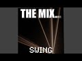 The Mix … Swing