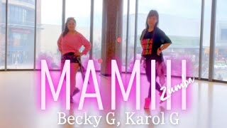 MAMIII / Becky G / Karol G / Zumba / Dance fitness / choreography / MAMI
