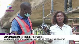 Apongbon Bridge Repairs: Scheduled Date Of Completion May Not Be Feasible - Contractor | NEWS