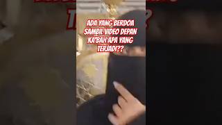 Download lagu Apa yang terjadi saat ada yg berdoa sambil video didepan ka'bah mp3