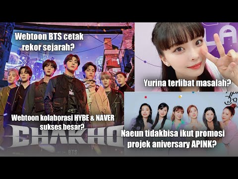 Webtoon BTS cetak sejarah, fans Yurina membenci bahiyyih dan Son Naeun tidak bisa ikut apink promosi