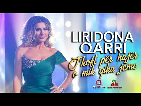 Liridona Qarri - T'koft per hajer o mik qika jeme
