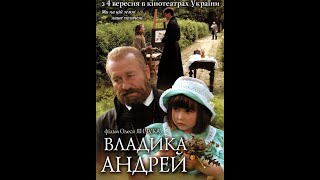 Владика Андрей (2008) [AI Remaster 4K] [UKR]
