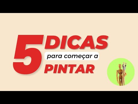 5 Dicas para Começar a Pintar - Dicas Valiosas para Você Começar Já!