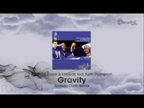 Michael Kaiser & Killbeatz feat Keith Thompson - Gravity (Romain Curtis Remix)