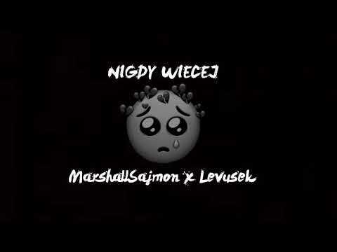 MarshallSajmon x Levusek - Nigdy Więcej