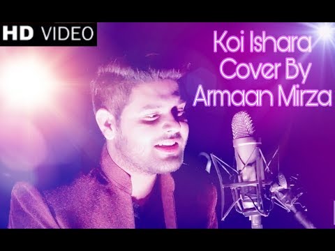 Armaan Mirza Koi Ishara Cover By Armaan Mirza