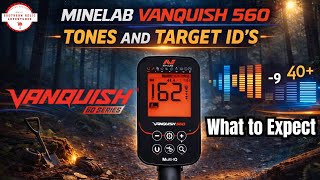 Minelab Vanquish 560- What Can I Expect From Tones and Target ID’s