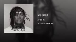 03. ANOHNI - Execution