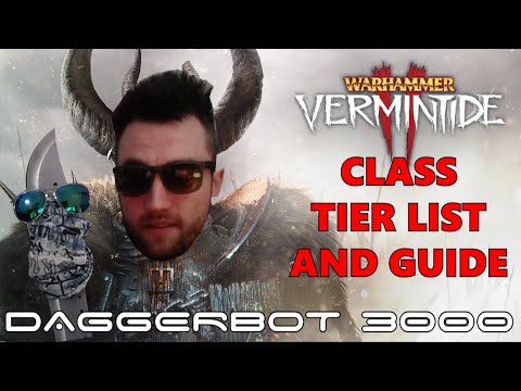 Vermintide 2 l BOT Class Tier List & Guide