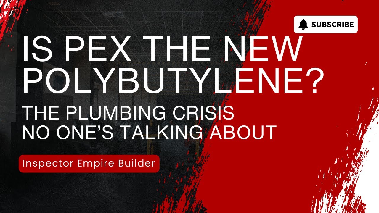 Is PEX the New Polybutylene? The Plumbing Crisis No One’s Talking About