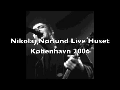 Nikolaj Nørlund - Live  solo - Huset København 2006 (Audio)