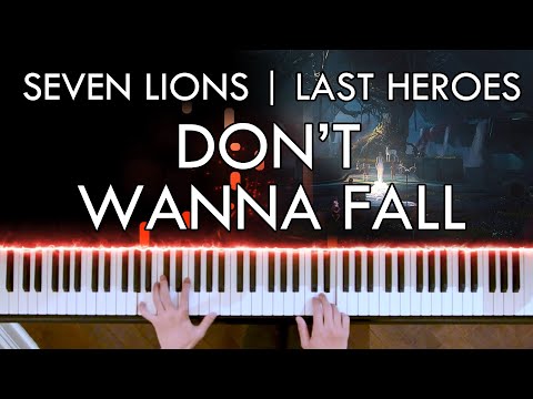Seven Lions & Last Heroes - Don't Wanna Fall (feat. HALIENE) (Piano Cover | Sheet Music)