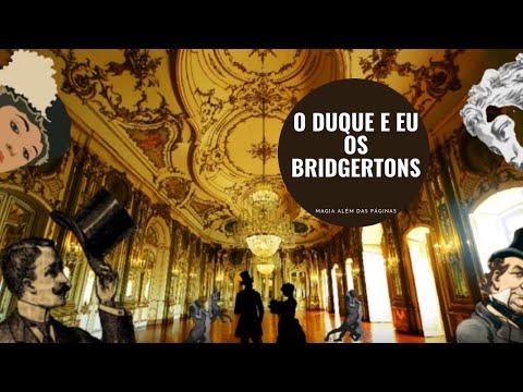 O DUQUE E EU | RESENHA | OS BRIDGERTONS
