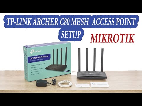 TP-LINK ARCHER C80 ROUTER ACCESS POINT SETUP !! MIKROTIK