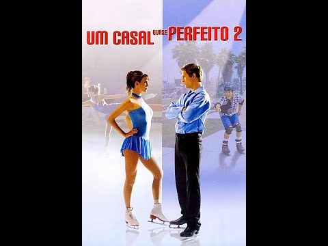 FILME DE ROMANCE COMPLETO DUBLADO - UM CASAL QUASE PERFEITO 2