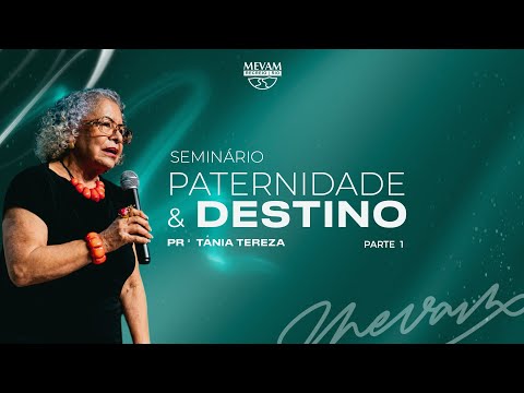 Paternidade e Destino - Pra Tânia Tereza - Parte 1 (01/03/2025)
