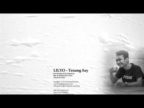 LILYO - TENANG SAY (Official Lyric Video)