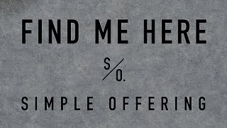 Find Me Here by Simple Offering