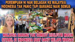 Download lagu WARGA MALAYSIA SAMBUT RAYA AIDILFITRI DENGAN BAHAGIA HARGA BARANG MURAH SEDANGKAN INDO CEKIK RAKYAT mp3