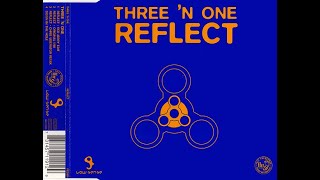 Three 'N One - Reflect (Chris Liberator Mix)