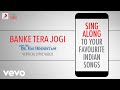 Banke Tera Jogi - Phir Bhi Dil Hai Hindustani|Official Bollywood Lyrics|Alka|Sonu