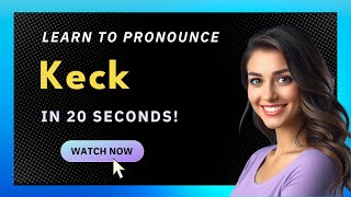 How to pronounce Keck