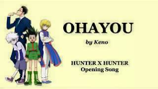 OHAYOU Lyrics by Keno - Hunter X Hunter