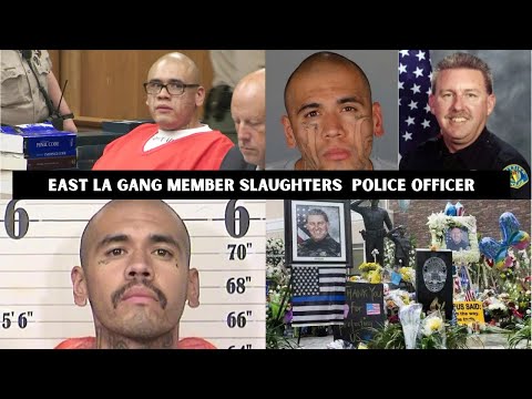 East LA Dangerous Gang Member Slaughters Police Officer | The Michael Mejia Case
