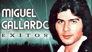 Miguel Gallardo - Mix de Éxitos