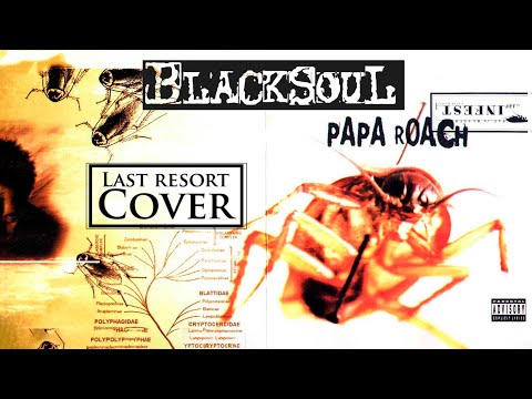 Blacksoul - Last Resort (Papa Roach Cover)