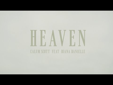 @Calum Scott feat. @Diana Danielle - Heaven (Official Music Video)