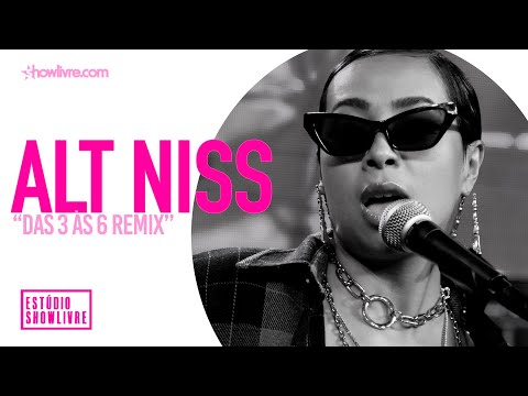 Alt Niss - Das 3 Às 6 Remix - Ao Vivo no Estúdio Showlivre 2020