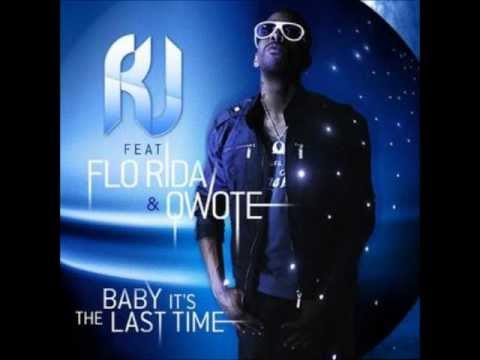 R.J. Ft Flo Rida & Qwote - Baby It's The Last Time (David May Mix) (LosMasRankiados).