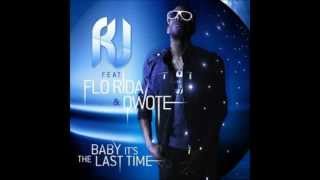 R.J. Ft Flo Rida & Qwote - Baby It's The Last Time (David May Mix) (LosMasRankiados).