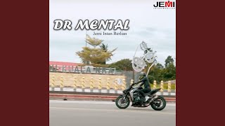 Download lagu Dr Mental mp3