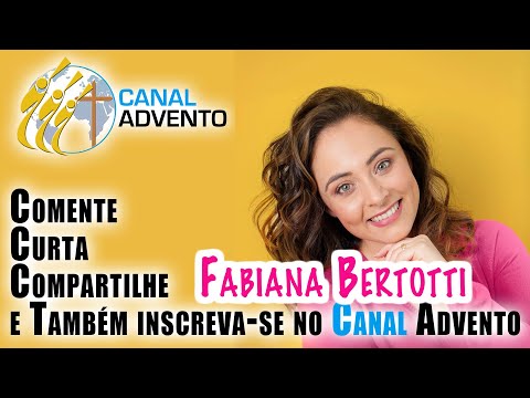 Fabiana Bertotti Convida você para Inscrever se no Canal Advento