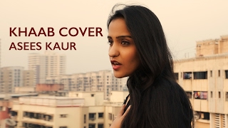 Khaab | Punjabi song | Asees Kaur | Cover