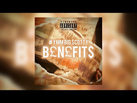 #YMM Big Scotty - BENEFITS 💷 [Official Audio]