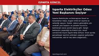 Isparta Elektrikçiler Odası Yeni Başkanını Seçiyor