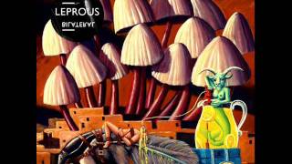 Leprous  - Bilateral - Cryptogenic Desires