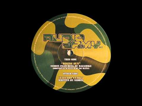 Neddix feat. Mc Razamike,Dj Masta -Rising Sun- (Audio Army 01)